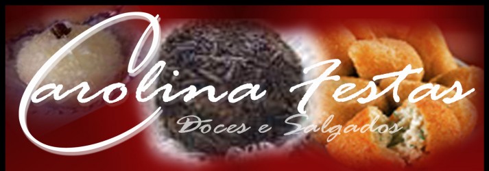 Carolina Festas - Doces e Salgados